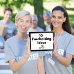 Image of women volunteers holding a tablet that says 10 Fundraising Ideas